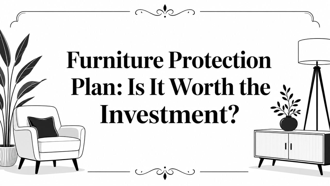 Furniture Protection Plan Furniture Design